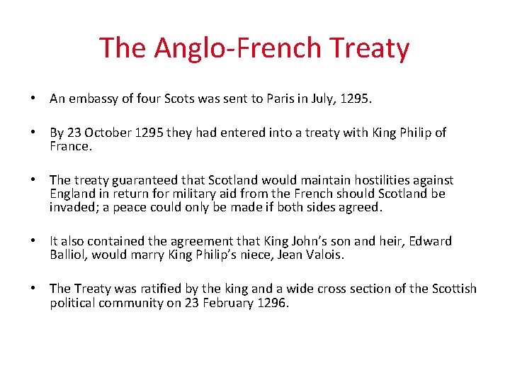 The Anglo-French Treaty • An embassy of four Scots was sent to Paris in