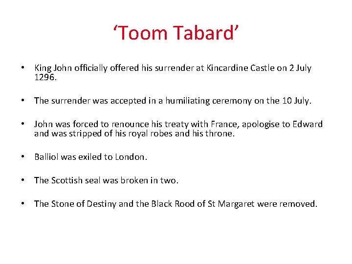 ‘Toom Tabard’ • King John officially offered his surrender at Kincardine Castle on 2