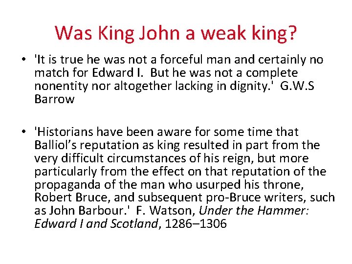 Was King John a weak king? • 'It is true he was not a