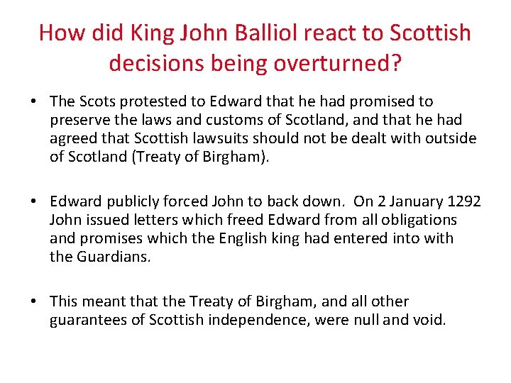 How did King John Balliol react to Scottish decisions being overturned? • The Scots