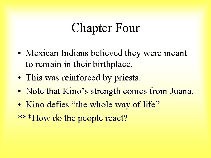 Chapter Four • Mexican Indians believed they were meant to remain in their birthplace.