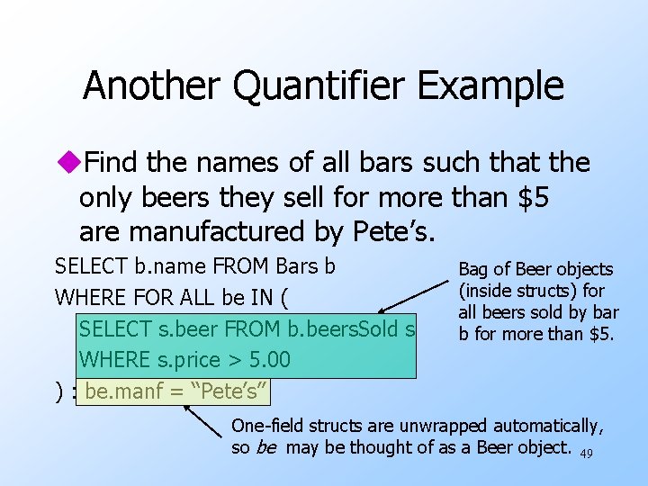 Another Quantifier Example u. Find the names of all bars such that the only Another Quantifier Example u. Find the names of all bars such that the only