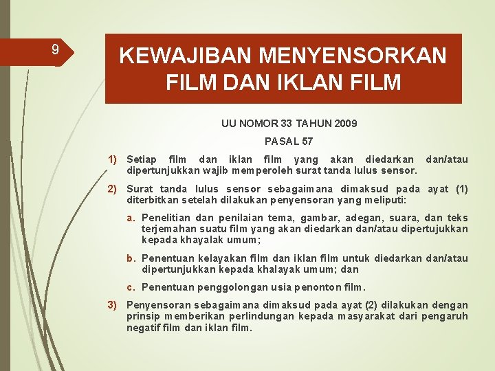 9 KEWAJIBAN MENYENSORKAN FILM DAN IKLAN FILM UU NOMOR 33 TAHUN 2009 PASAL 57