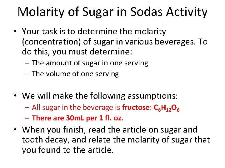 Molarity of Sugar in Sodas Activity • Your task is to determine the molarity