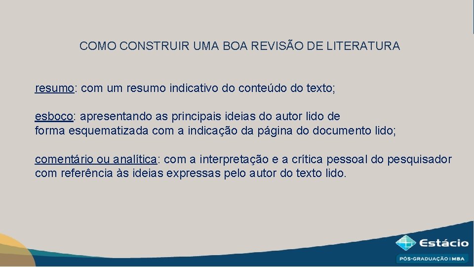 COMO CONSTRUIR UMA BOA REVISÃO DE LITERATURA resumo: com um resumo indicativo do conteúdo