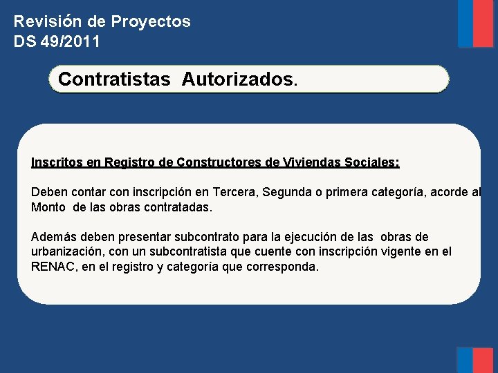 Revisión de Proyectos DS 49/2011 Contratistas Autorizados. Inscritos en Registro de Constructores de Viviendas