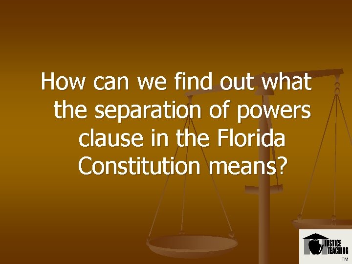 How can we find out what the separation of powers clause in the Florida