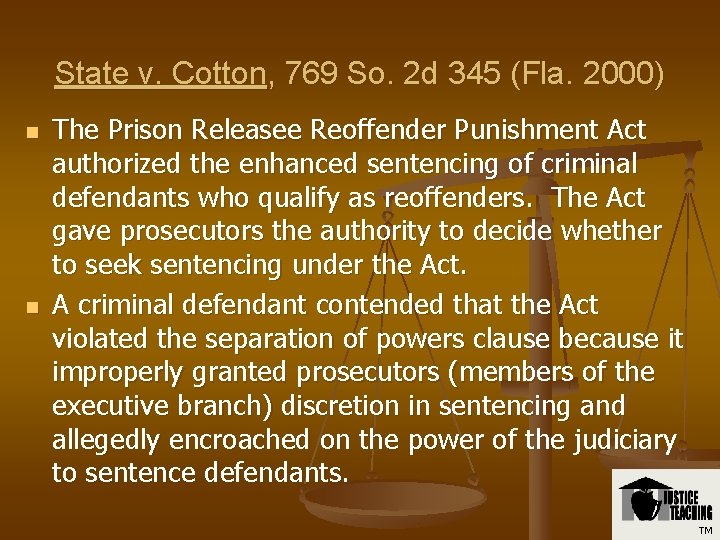 State v. Cotton, 769 So. 2 d 345 (Fla. 2000) n n The Prison