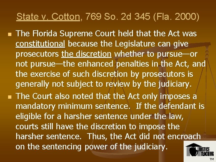 State v. Cotton, 769 So. 2 d 345 (Fla. 2000) n n The Florida