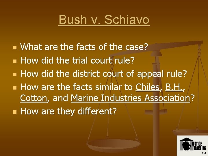 Bush v. Schiavo n n n What are the facts of the case? How