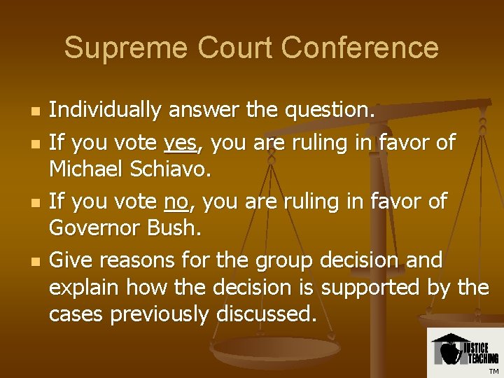 Supreme Court Conference n n Individually answer the question. If you vote yes, you