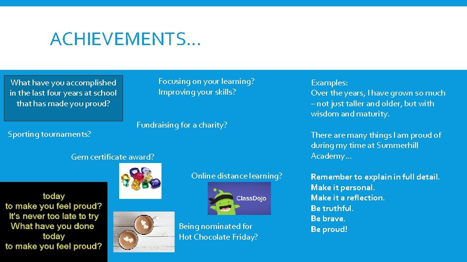ACHIEVEMENTS. . . Focusing on your learning? Improving your skills? What have you accomplished