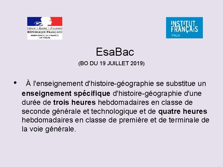  Esa. Bac (BO DU 19 JUILLET 2019) • À l'enseignement d'histoire-géographie se substitue