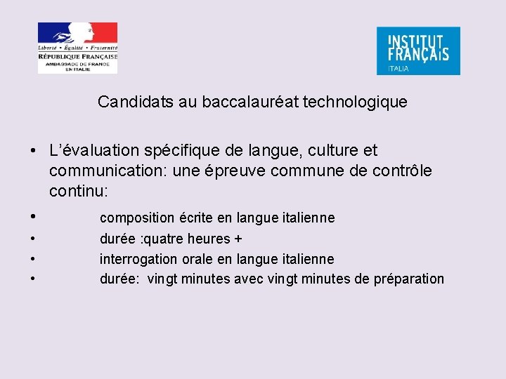 Candidats au baccalauréat technologique • L’évaluation spécifique de langue, culture et communication: une épreuve