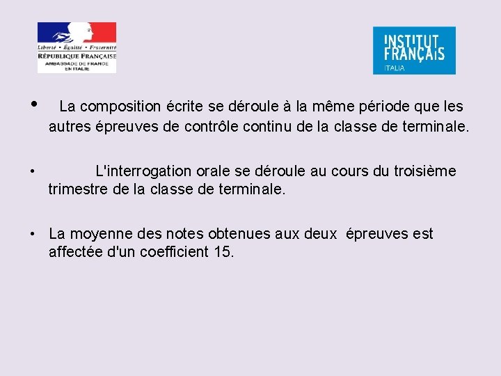  • La composition écrite se déroule à la même période que les autres