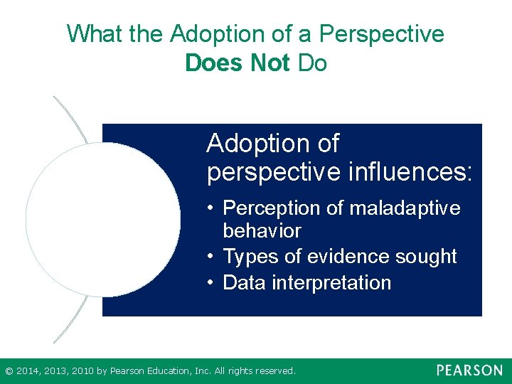 What the Adoption of a Perspective Does Not Do Adoption of perspective influences: •
