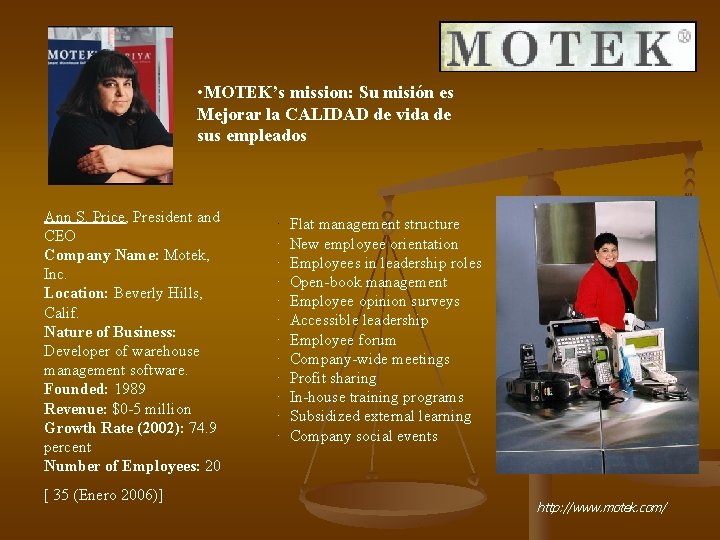  • MOTEK’s mission: Su misión es Mejorar la CALIDAD de vida de sus