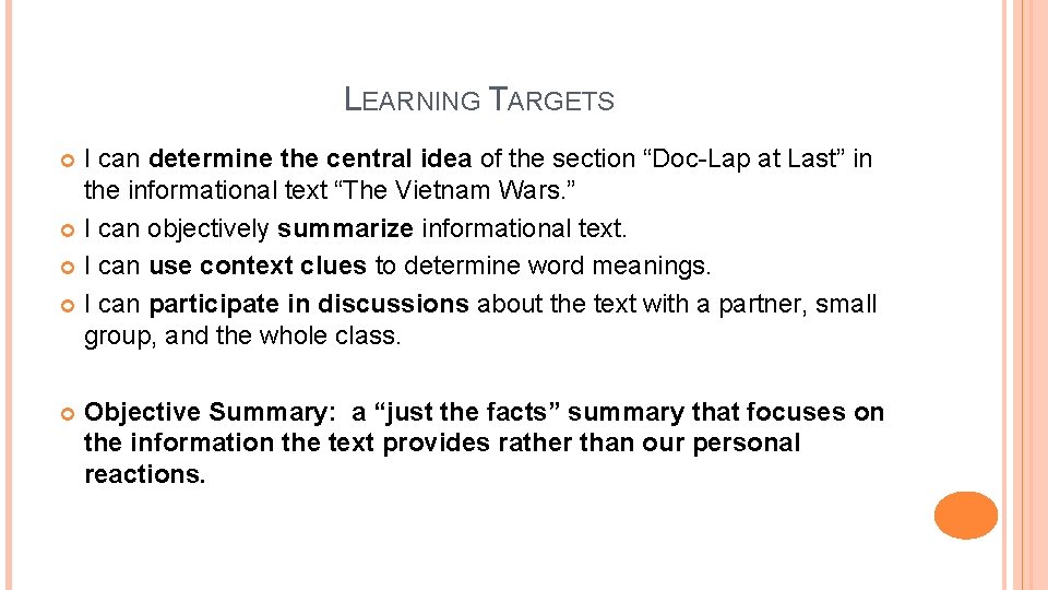 LEARNING TARGETS I can determine the central idea of the section “Doc-Lap at Last”