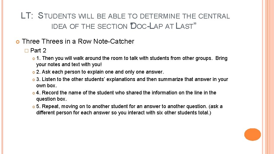 LT: STUDENTS WILL BE ABLE TO DETERMINE THE CENTRAL IDEA OF THE SECTION “DOC-LAP