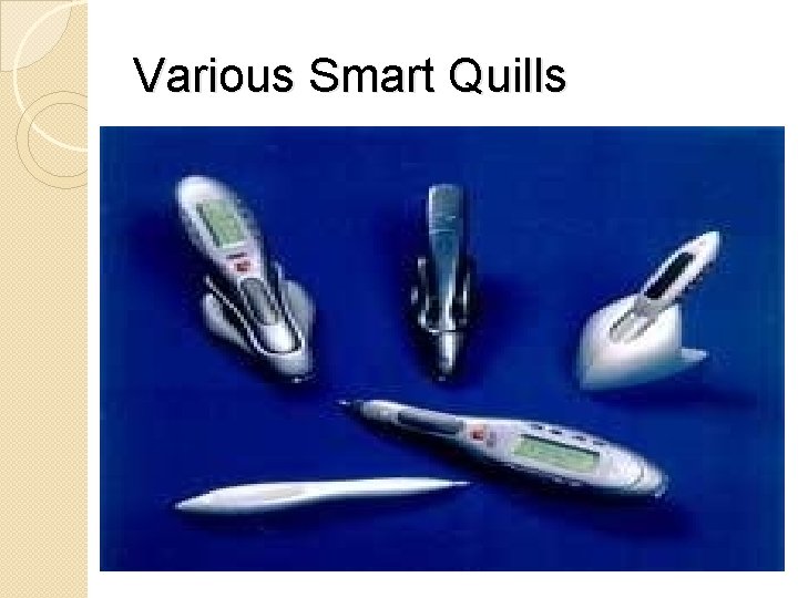 Various Smart Quills 