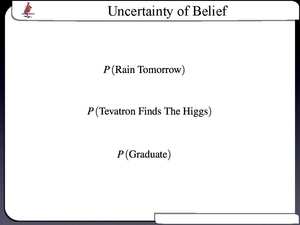 Uncertainty of Belief Text Introduction to Bayesian Inference 