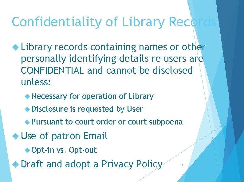 Confidentiality of Library Records Library records containing names or other personally identifying details re