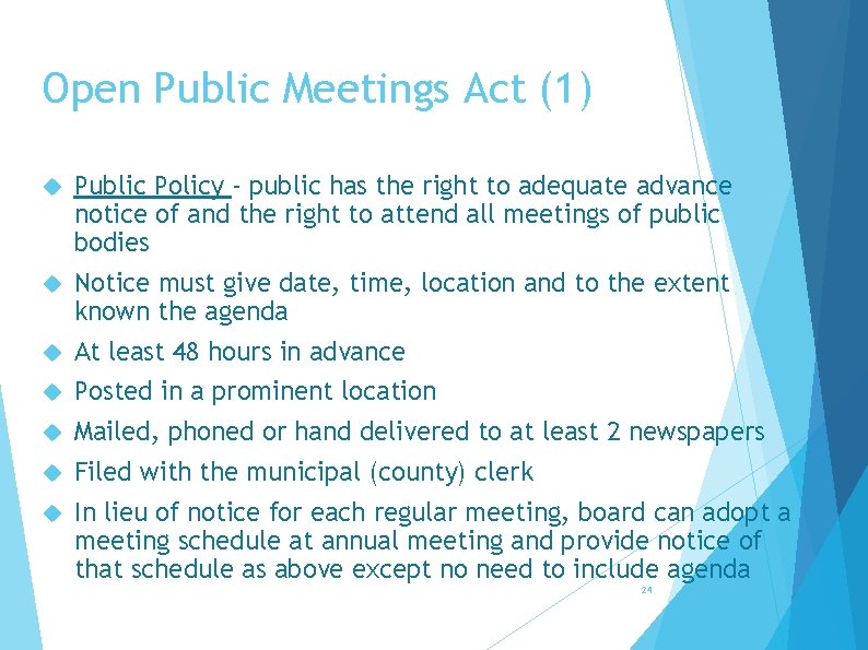 Open Public Meetings Act (1) Public Policy - public has the right to adequate