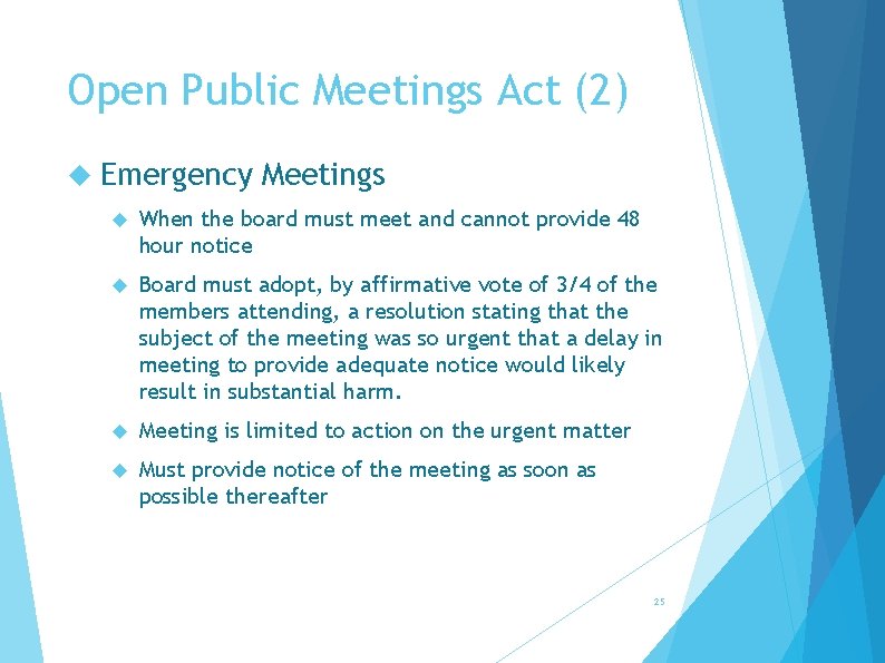Open Public Meetings Act (2) Emergency Meetings When the board must meet and cannot