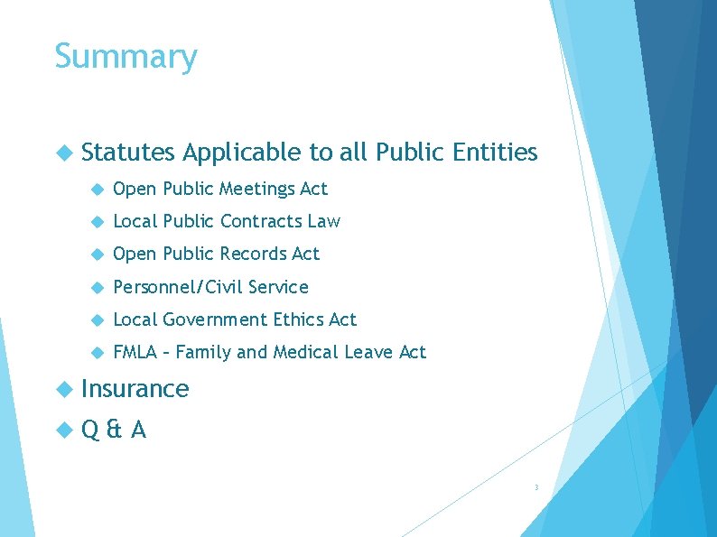 Summary Statutes Applicable to all Public Entities Open Public Meetings Act Local Public Contracts