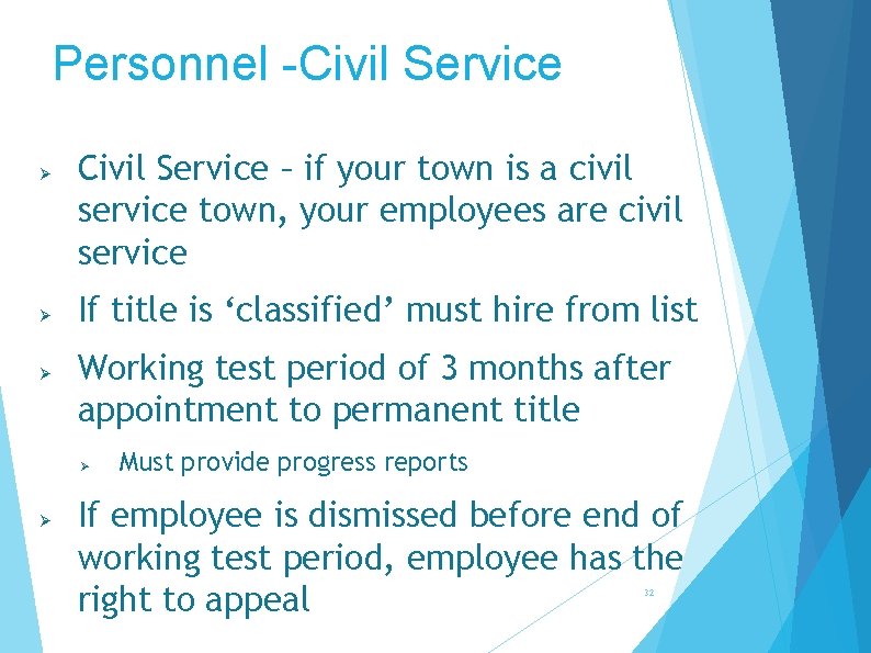Personnel -Civil Service Ø Ø Ø Civil Service – if your town is a