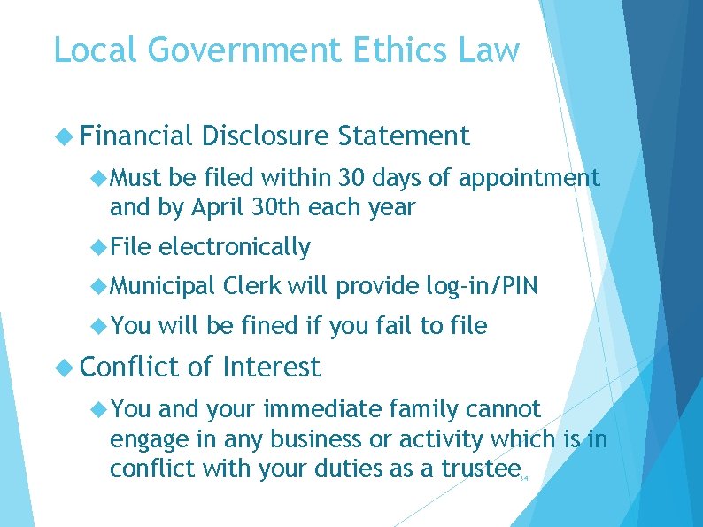 Local Government Ethics Law Financial Disclosure Statement Must be filed within 30 days of