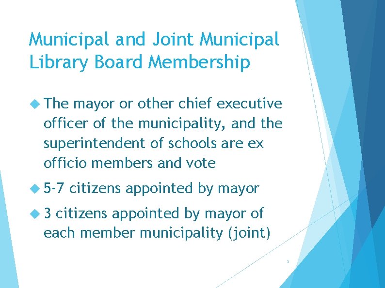 Municipal and Joint Municipal Library Board Membership The mayor or other chief executive officer