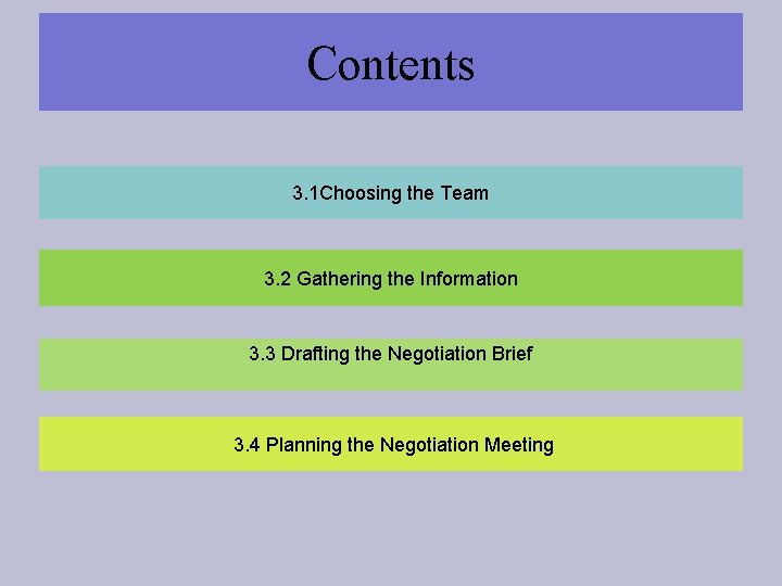 Contents 3. 1 Choosing the Team 3. 2 Gathering the Information 3. 3 Drafting Contents 3. 1 Choosing the Team 3. 2 Gathering the Information 3. 3 Drafting