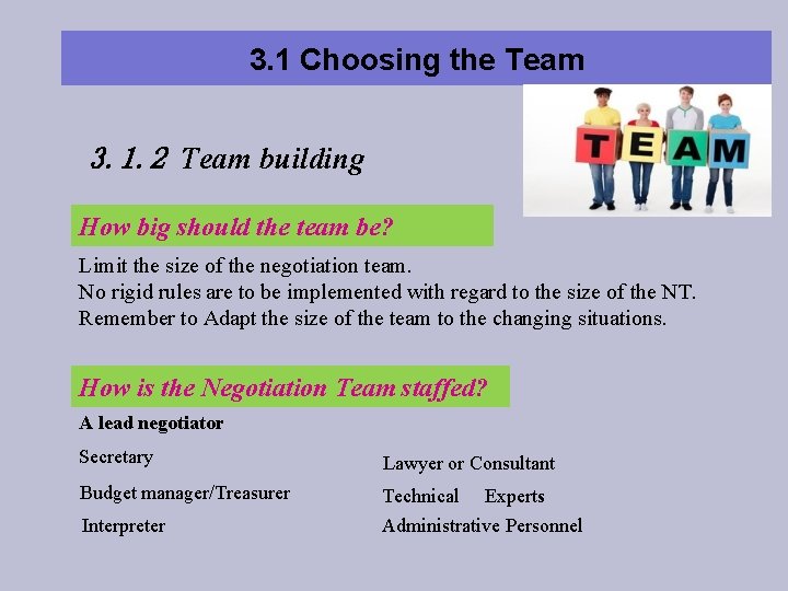 3. 1 Choosing the Team 3. 1. 2 Team building How big should the 3. 1 Choosing the Team 3. 1. 2 Team building How big should the