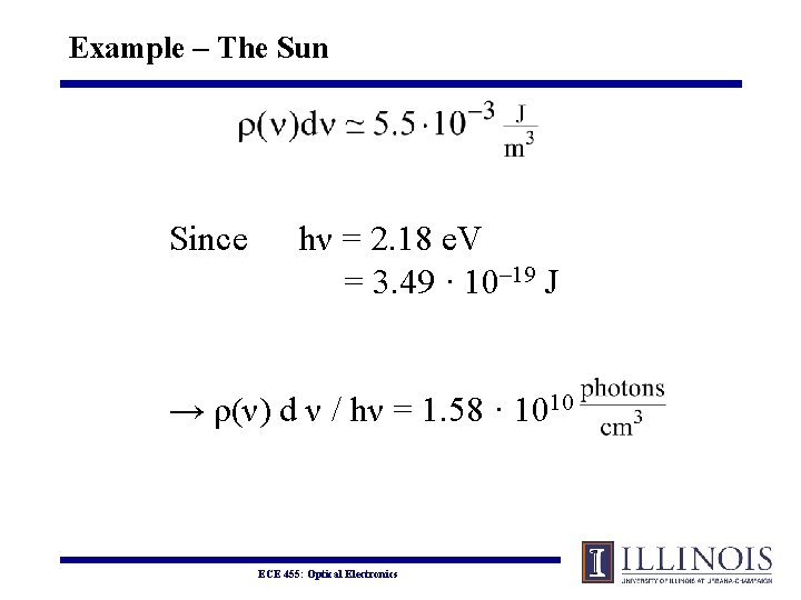 Example – The Sun Since hν = 2. 18 e. V = 3. 49