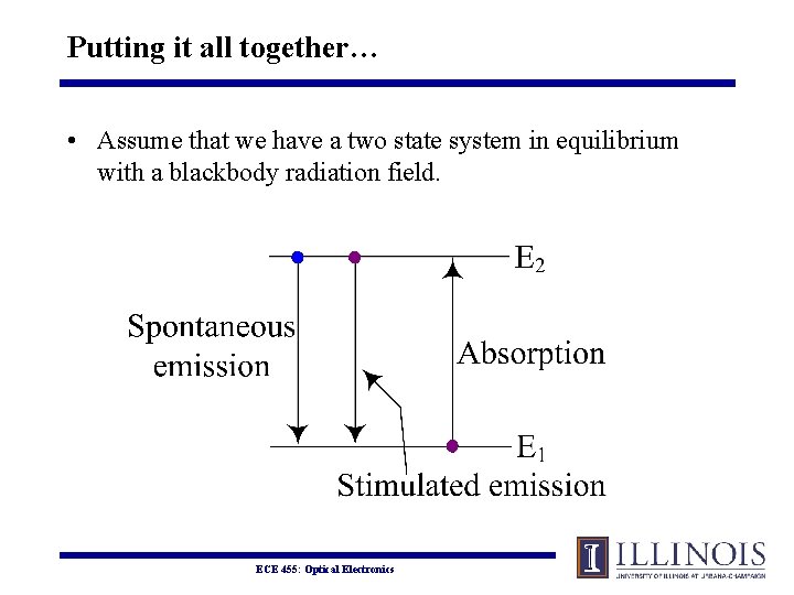 Putting it all together… • Assume that we have a two state system in