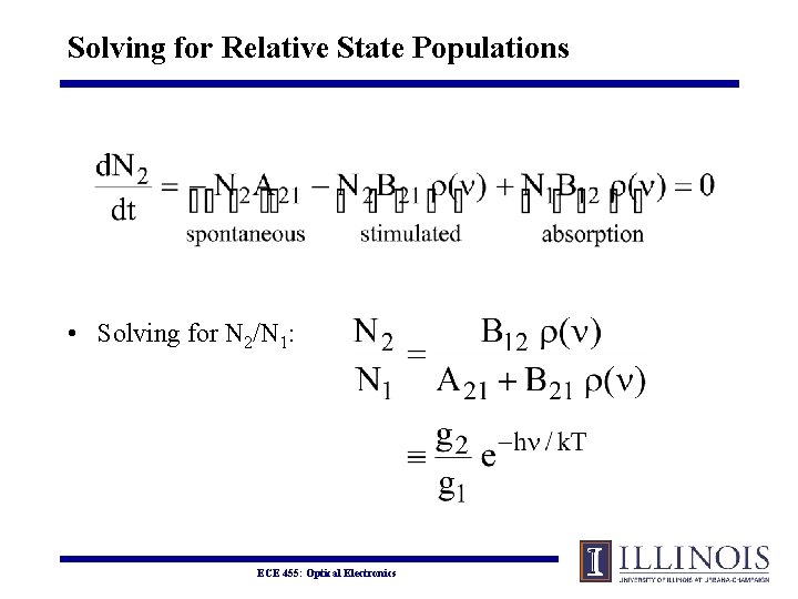 Solving for Relative State Populations • Solving for N 2/N 1: ECE 455: Optical