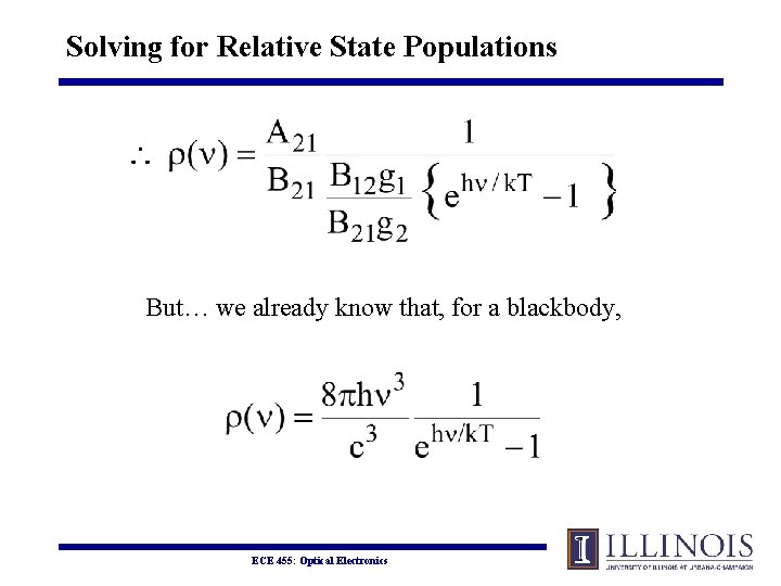 Solving for Relative State Populations But… we already know that, for a blackbody, ECE