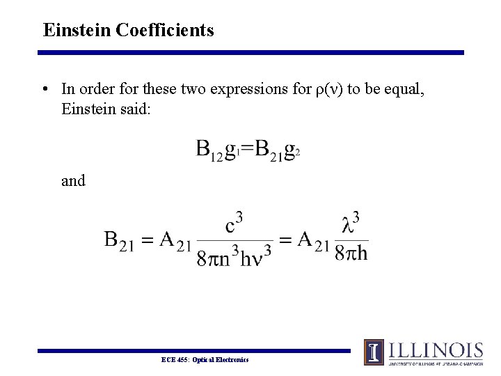 Einstein Coefficients • In order for these two expressions for ρ(ν) to be equal,