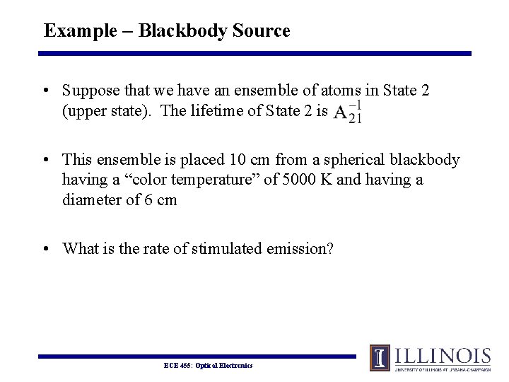 Example – Blackbody Source • Suppose that we have an ensemble of atoms in