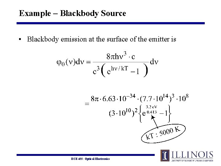 Example – Blackbody Source • Blackbody emission at the surface of the emitter is