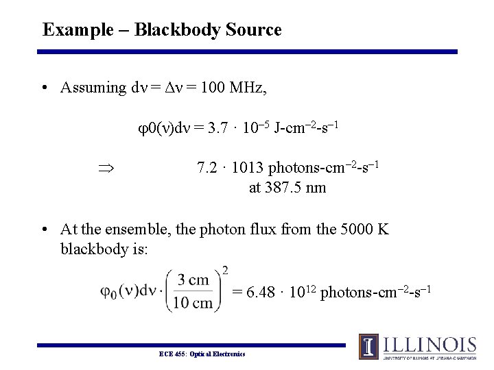 Example – Blackbody Source • Assuming dν = Δν = 100 MHz, 0(ν)dν =