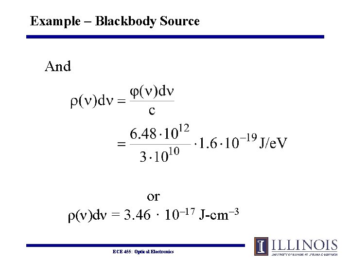 Example – Blackbody Source And or ρ(ν)dν = 3. 46 · 10– 17 J-cm–