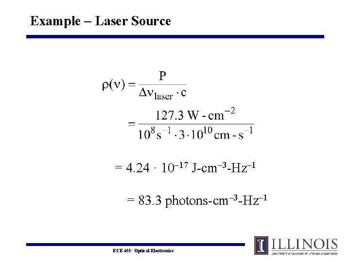 Example – Laser Source = 4. 24 · 10– 17 J-cm– 3 -Hz– 1
