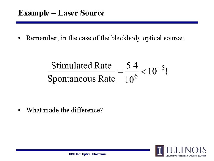 Example – Laser Source • Remember, in the case of the blackbody optical source: