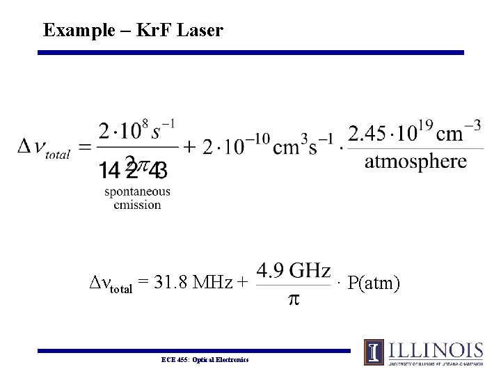 Example – Kr. F Laser Δνtotal = 31. 8 MHz + ECE 455: Optical