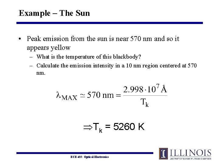 Example – The Sun • Peak emission from the sun is near 570 nm