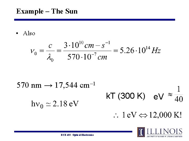 Example – The Sun • Also 570 nm → 17, 544 cm– 1 k.