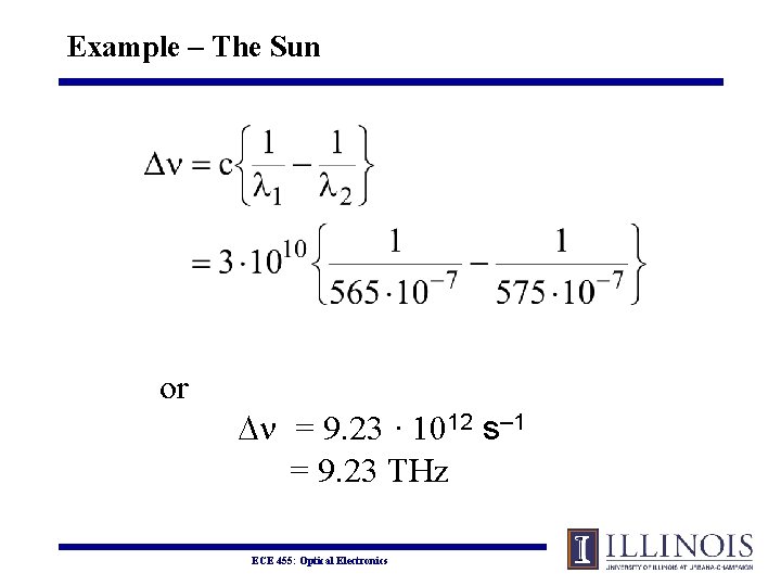 Example – The Sun or Dn = 9. 23 · 1012 s– 1 =