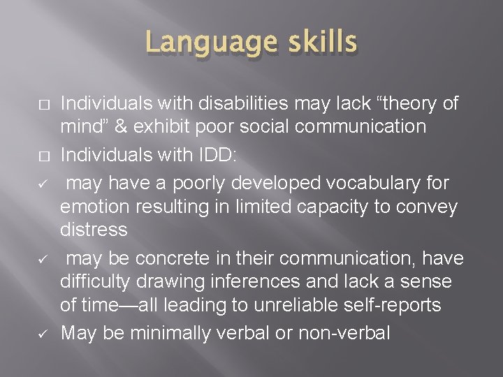 Language skills � � ü ü ü Individuals with disabilities may lack “theory of